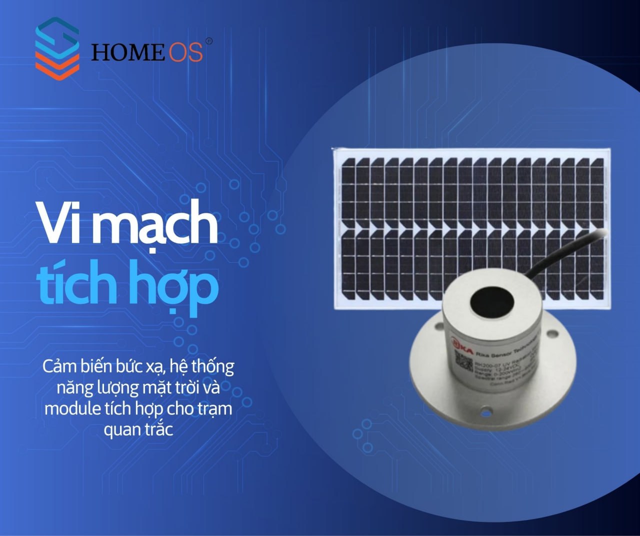 HomeOS — Vi mạch tích hợp: cảm biến bức xạ, năng lượng mặt trời, module trạm quan trắc