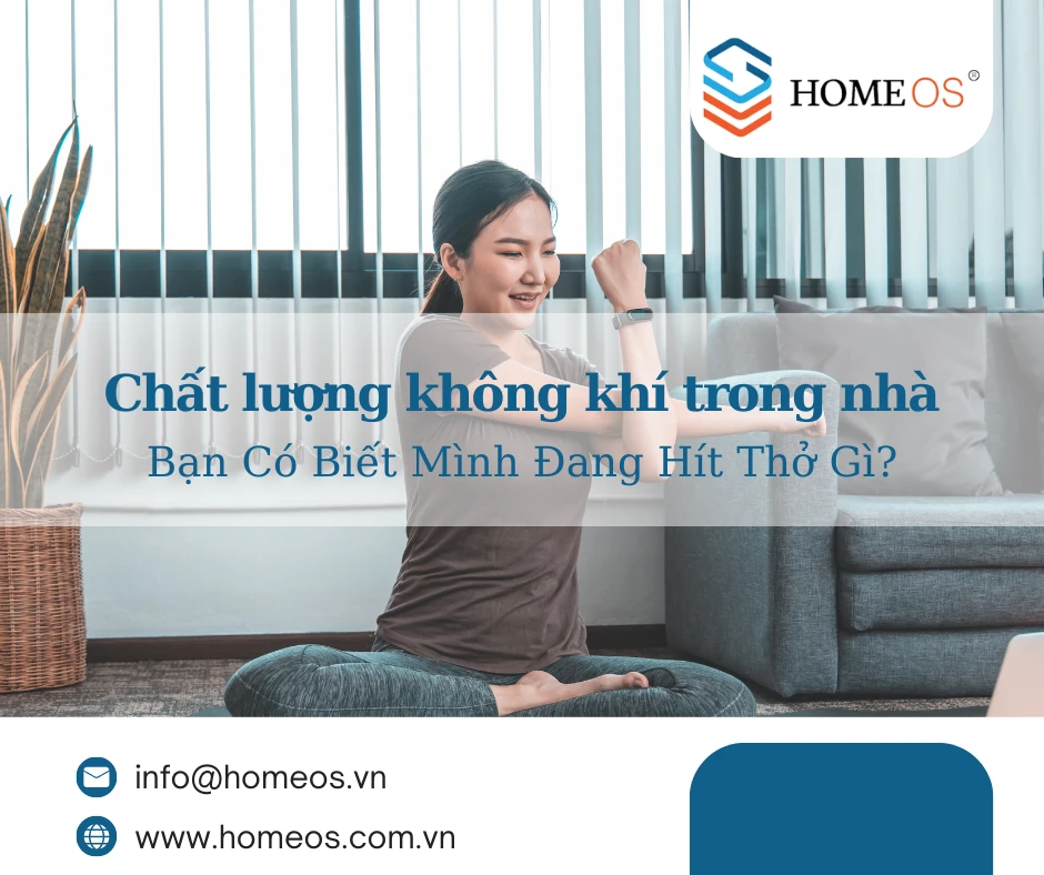 Bạn Có Biết Mình Đang Hít Thở Gì Trong Nhà? — 4 Mối Nguy Và Cách Xử Lý